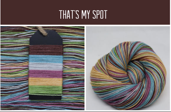 Dyed to Order  That's my spot! Self Striping